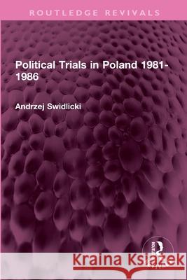 Political Trials in Poland 1981-1986 Andrzej Swidlicki 9781032741529 Routledge