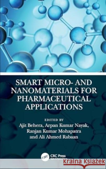 Smart Micro- and Nanomaterials for Pharmaceutical Applications  9781032742618 CRC Press