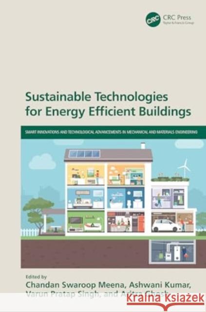 Sustainable Technologies for Energy Efficient Buildings Chandan Swaroop Meena Ashwani Kumar Varun Pratap Singh 9781032742892 CRC Press