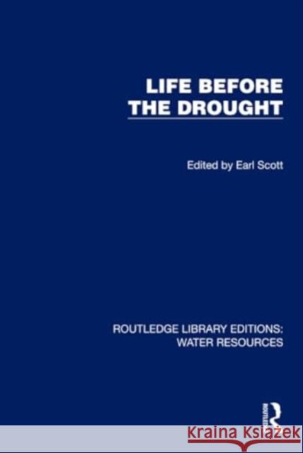 Life Before the Drought Earl Scott 9781032744810 Routledge
