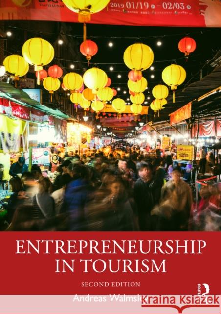 Entrepreneurship in Tourism Andreas Walmsley 9781032745626