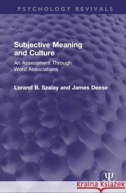 Subjective Meaning and Culture James Deese 9781032746425 Taylor & Francis Ltd
