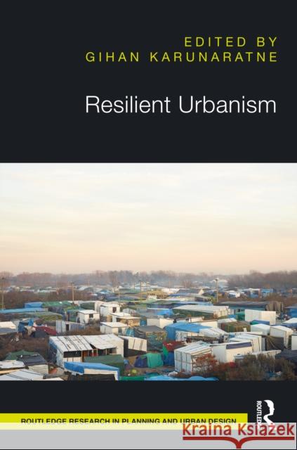 Resilient Urbanism Gihan Karunaratne 9781032748320 Routledge