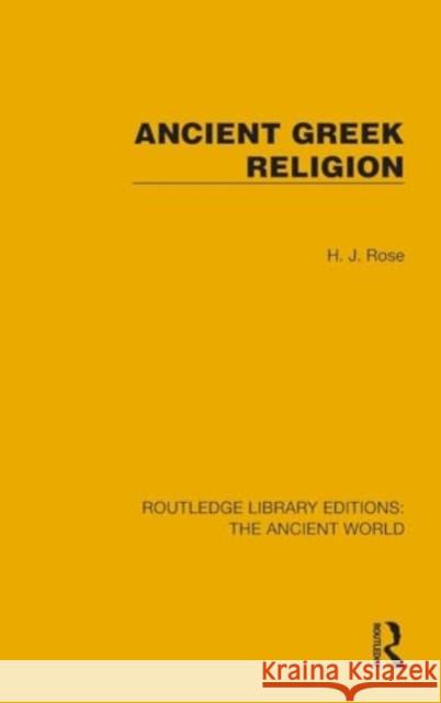 Ancient Greek Religion H. J. Rose 9781032749525 Routledge