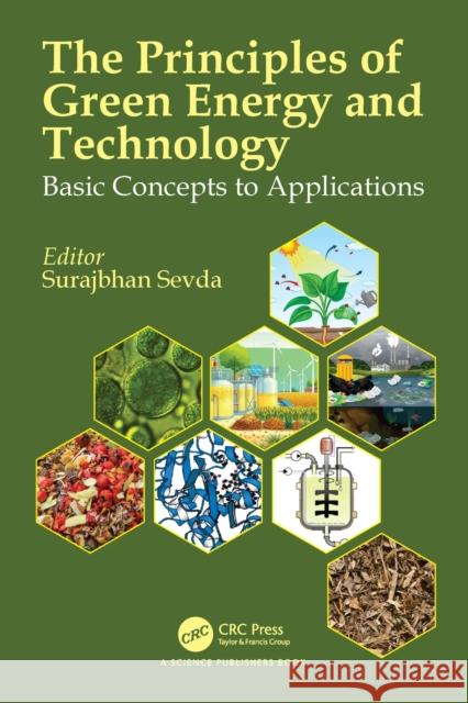 The Principles of Green Energy & Technology: Volume 1: Basic Concepts to Applications Surajbhan Sevda 9781032749914 CRC Press