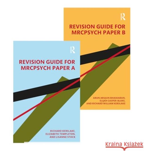 Revision Guide for MRCPsych Papers A and B Elizabeth Templeton, Richard William Kerslake, Lisanne Stock 9781032751535