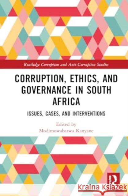 Corruption, Ethics, and Governance in South Africa  9781032755656 Taylor & Francis Ltd