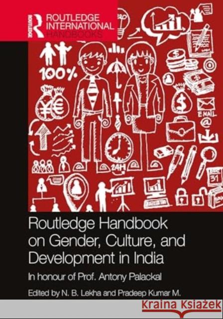 Routledge Handbook of Gender, Culture, and Development in India N. B. Lekha Pradeep Kuma 9781032756325 Routledge