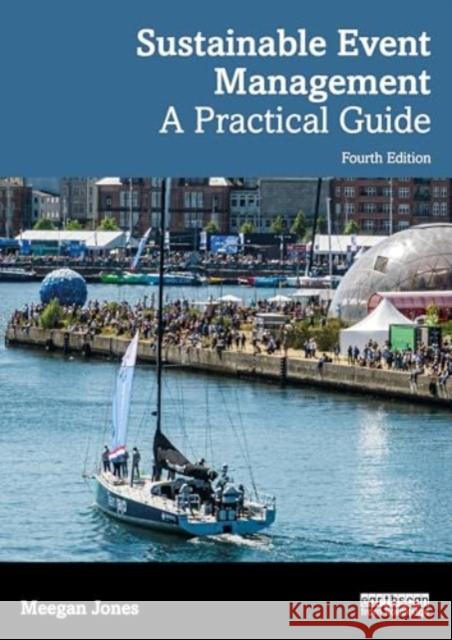 Sustainable Event Management: A Practical Guide Meegan Jones 9781032756691