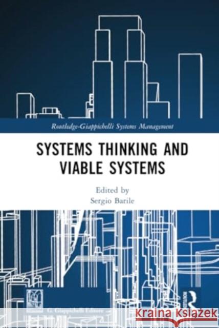 Systems Thinking and Viable Systems Sergio Barile 9781032756844 Routledge