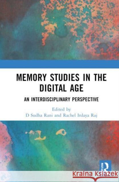 Memory Studies in the Digital Age  9781032760490 Taylor & Francis Ltd