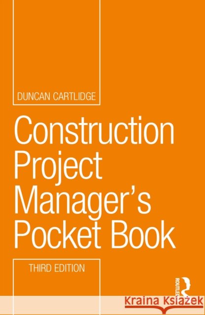 Construction Project Manager's Pocket Book Duncan (Construction Procurement Consultant, UK) Cartlidge 9781032761350