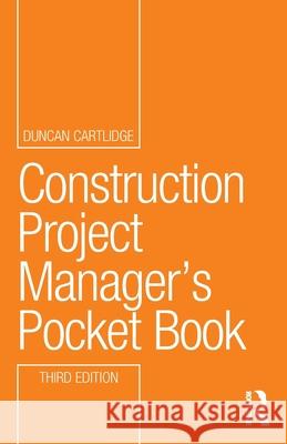 Construction Project Manager's Pocket Book Duncan Cartlidge 9781032761350 Taylor & Francis Ltd