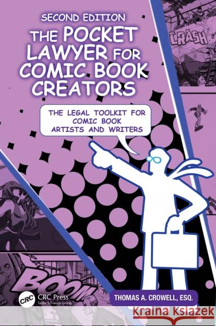 The Pocket Lawyer for Comic Book Creators: A Legal Toolkit for Comic Book Artists and Writers Esq., Thomas A. (Lawyer, USA) Crowell 9781032763446 CRC Press