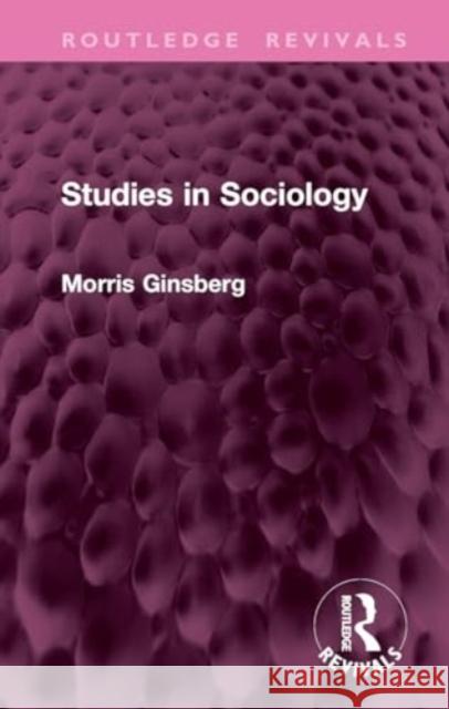 Studies in Sociology Morris Ginsberg 9781032764634 Routledge