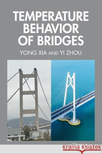 Temperature Behavior of Bridges Yong Xia Yi Zhou 9781032764702 CRC Press