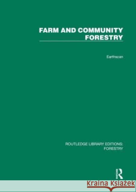 Farm and Comunity Forestry Gerald Foley Geoffrey Barnard 9781032767024 Routledge