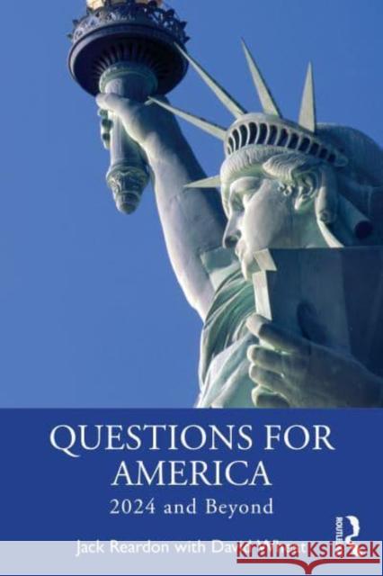 Post-2024: Questions for America Jack Reardon David Wheat 9781032769097