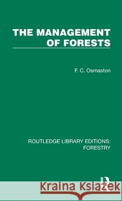 The Management of Forests F. C. Osmaston 9781032771045 Routledge