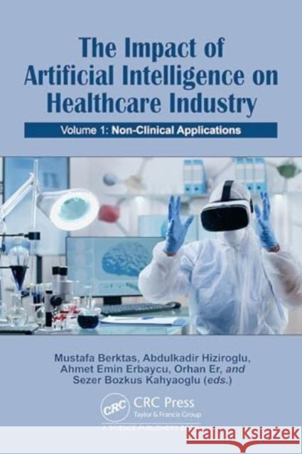 The Impact of Artificial Intelligence on Healthcare Industry  9781032775661 Taylor & Francis Ltd