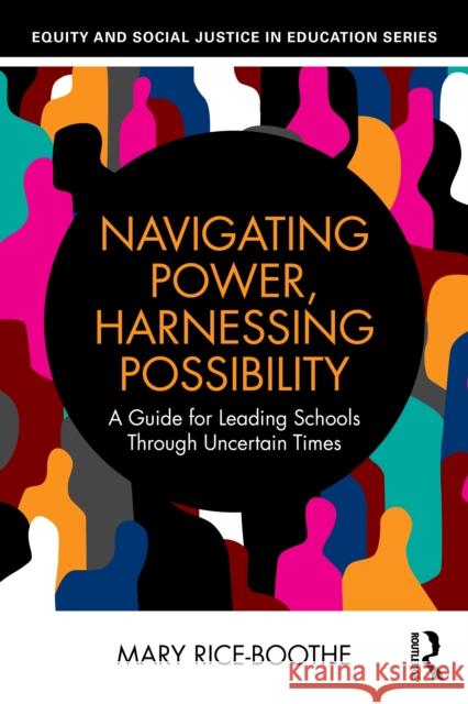Navigating Power, Harnessing Possibility Mary Rice-Boothe 9781032776675