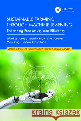 Sustainable Farming through Machine Learning: Enhancing Productivity and Efficiency  9781032777504 Taylor & Francis Ltd
