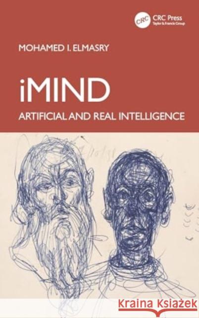 iMind: Artificial and Real Intelligence Mohamed I. Elmasry 9781032778747