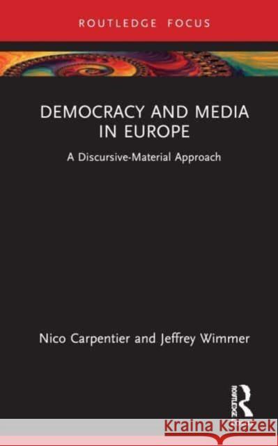 Media and Democracy in Europe Jeffrey Wimmer 9781032779263