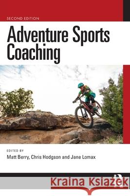 Adventure Sports Coaching Matt Berry Chris Hodgson Jane Lomax 9781032779942 Routledge