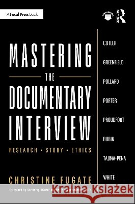 Mastering the Documentary Interview Christine Fugate 9781032780566