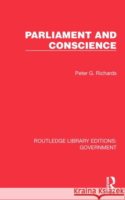 Parliament and Conscience Peter G. Richards 9781032782775