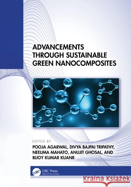 Advancements through Sustainable Green Nanocomposites  9781032782997 CRC Press