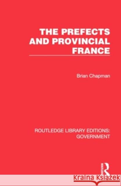 The Prefects and Provincial France Brian Chapman 9781032783093 Routledge