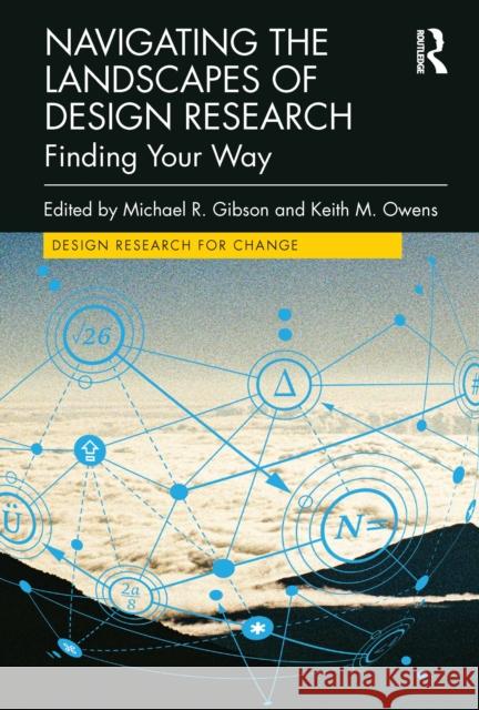 Navigating the Landscapes of Design Research: Finding Your Way  9781032783161 Taylor & Francis Ltd