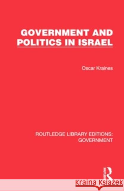 Government and Politics in Israel Oscar Kraines 9781032783239 Routledge
