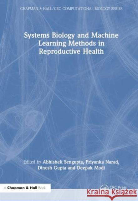 Systems Biology and Machine Learning Methods in Reproductive Health  9781032783703 Taylor & Francis Ltd