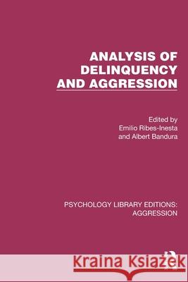 Analysis of Delinquency and Aggression Emilio Ribes-Inesta Albert Bandura 9781032783949 Routledge