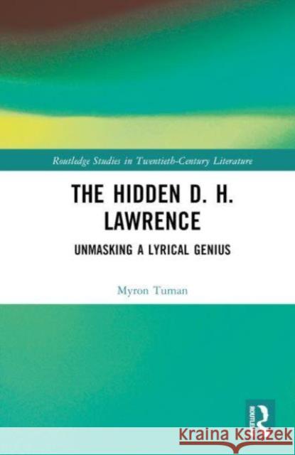 The Hidden D. H. Lawrence Myron Tuman 9781032784205 Taylor & Francis Ltd