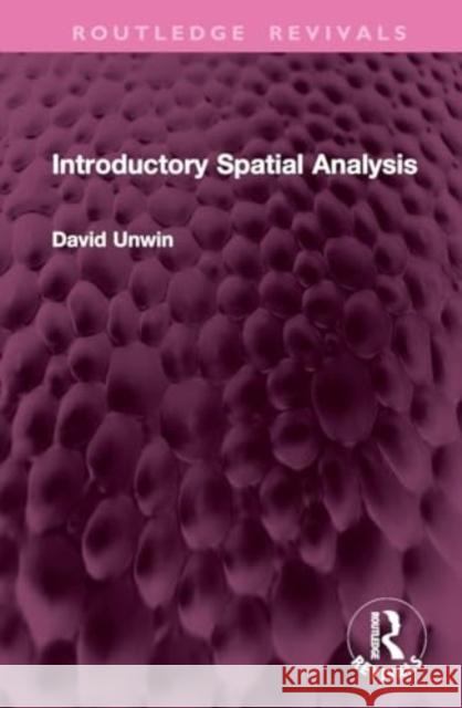 Introductory Spatial Analysis David Unwin 9781032785349