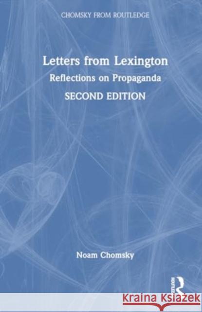 Letters from Lexington: Reflections on Propaganda Noam Chomsky 9781032787909 Routledge