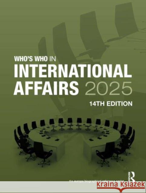 Who's Who in International Affairs 2025 Europa Publications 9781032788722 Routledge