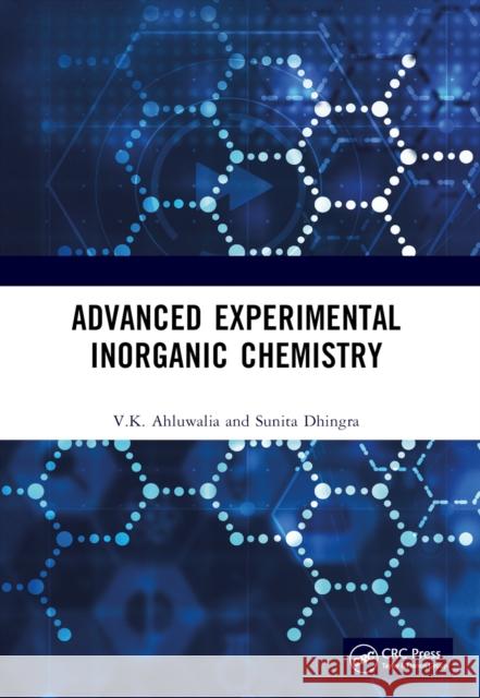 Advanced Experimental Inorganic Chemistry Sunita Dhingra 9781032789927 CRC Press