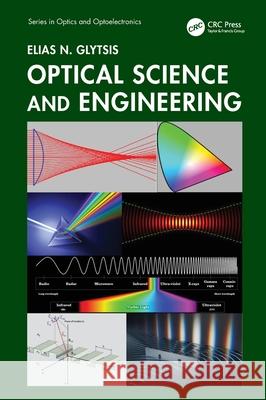 Optical Science and Engineering Elias N. Glytsis 9781032790626 CRC Press