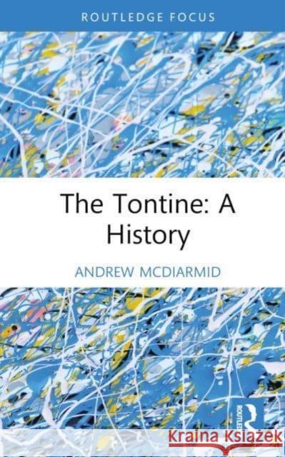 The Tontine: A History Andrew McDiarmid 9781032791999