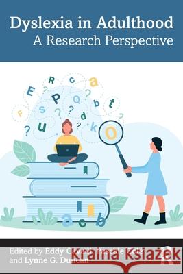 Dyslexia in Adulthood: A Research Perspective Eddy Cavalli Pascale Col? Lynne G. Duncan 9781032792323 Routledge
