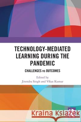 Technology-mediated Learning During the Pandemic: Challenges vs Outcomes  9781032793771 Routledge India