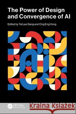 The Power of Design and Convergence of AI Tai Le Ong En 9781032793856 CRC Press