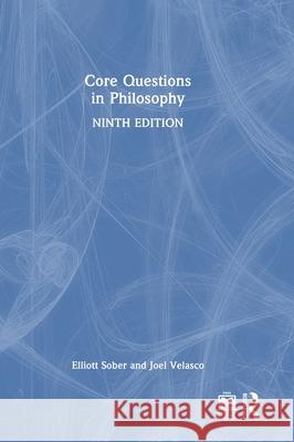 Core Questions in Philosophy Joel (Texas Tech University, USA.) Velasco 9781032794266