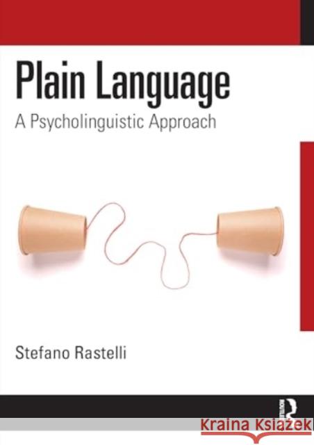 Plain Language: A Psycholinguistic Approach Stefano Rastelli 9781032794914 Routledge