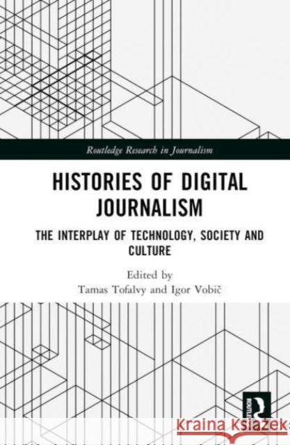 Histories of Digital Journalism  9781032795072 Taylor & Francis Ltd